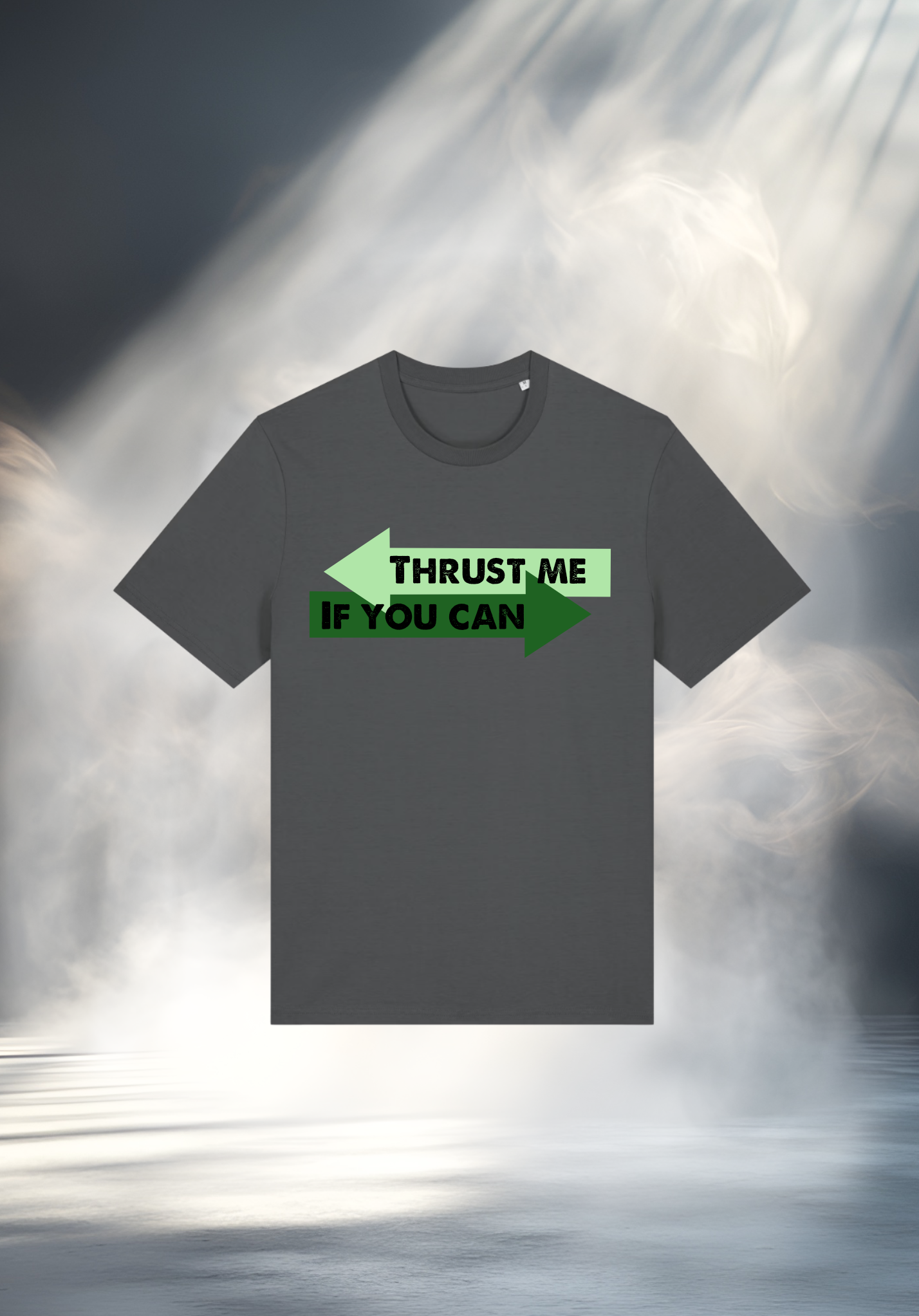 T-Shirt - THRUST ME IF YOU CAN