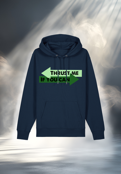 Hoodie - THRUST ME IF YOU CAN