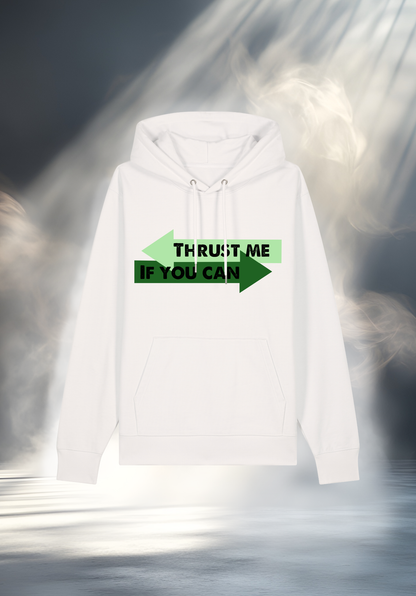 Hoodie - THRUST ME IF YOU CAN