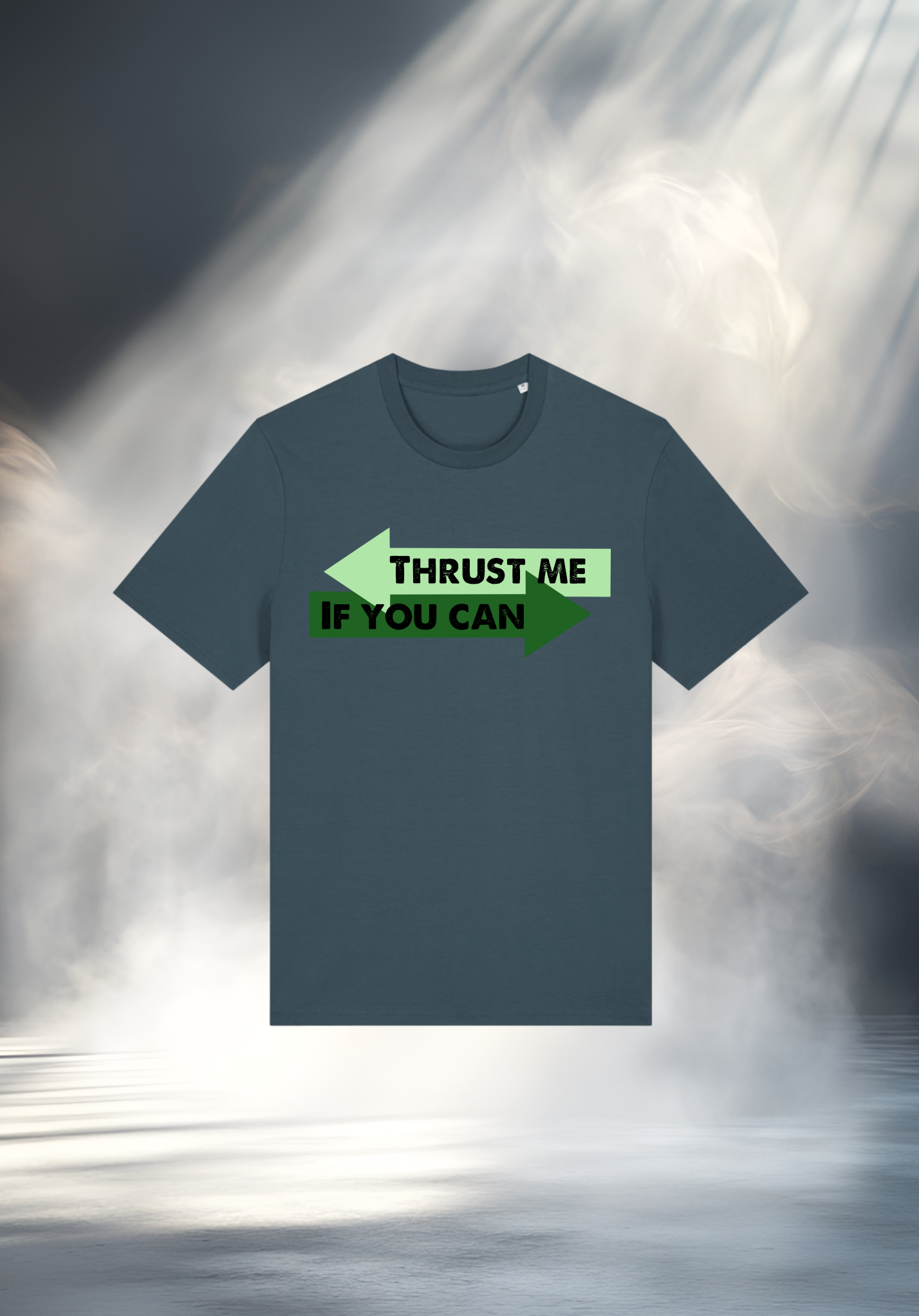 T-Shirt - THRUST ME IF YOU CAN