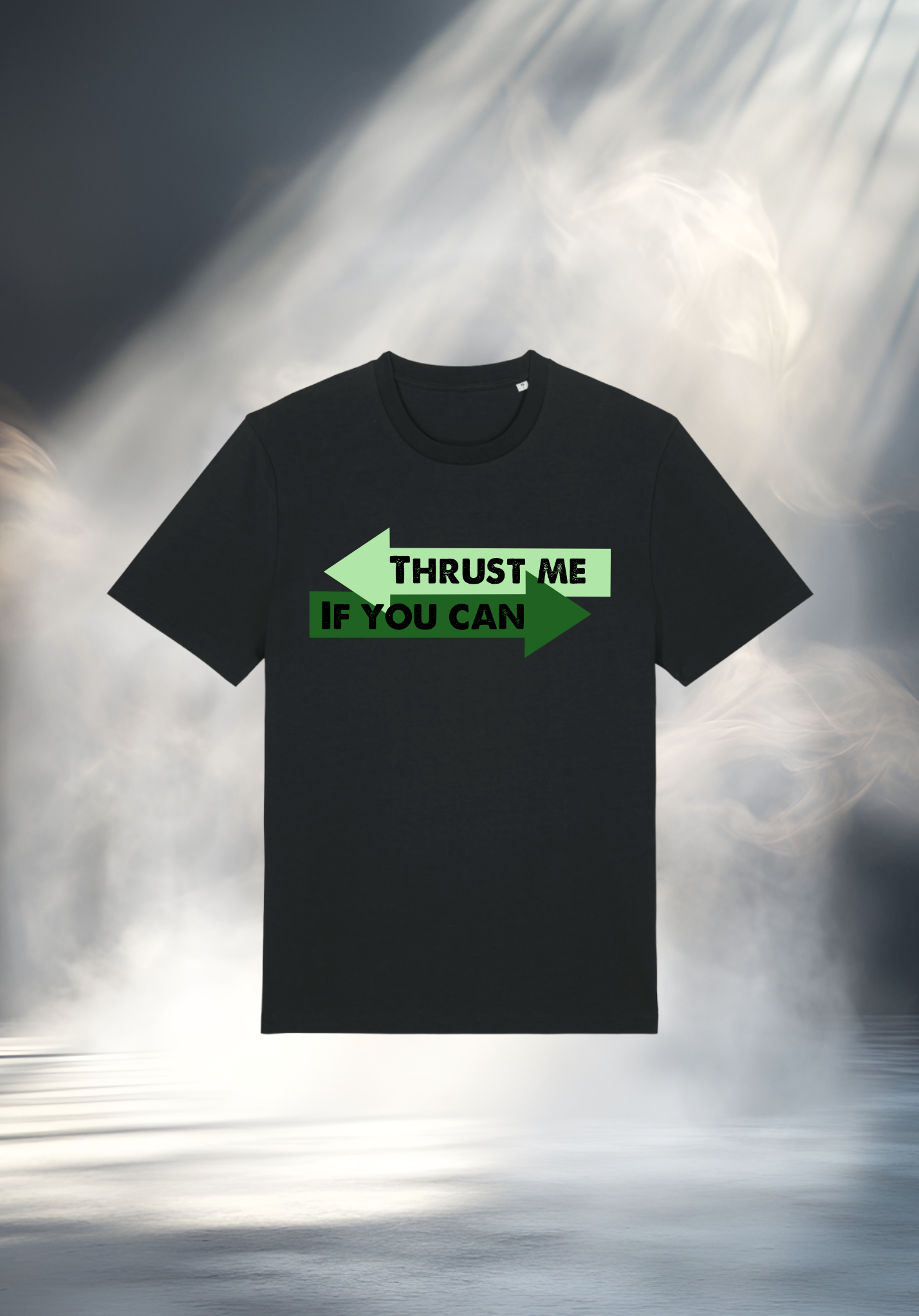 T-Shirt - THRUST ME IF YOU CAN
