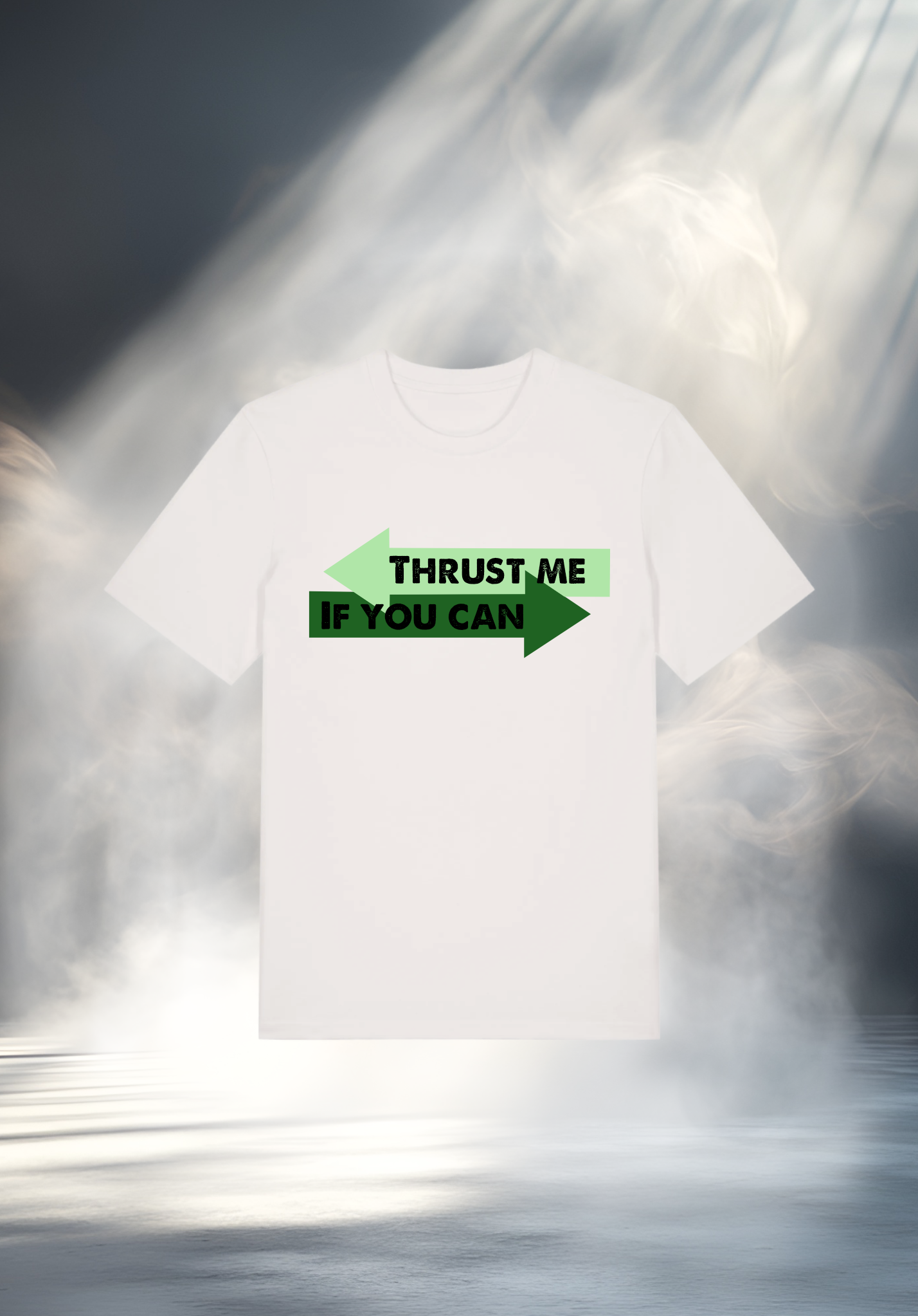 T-Shirt - THRUST ME IF YOU CAN