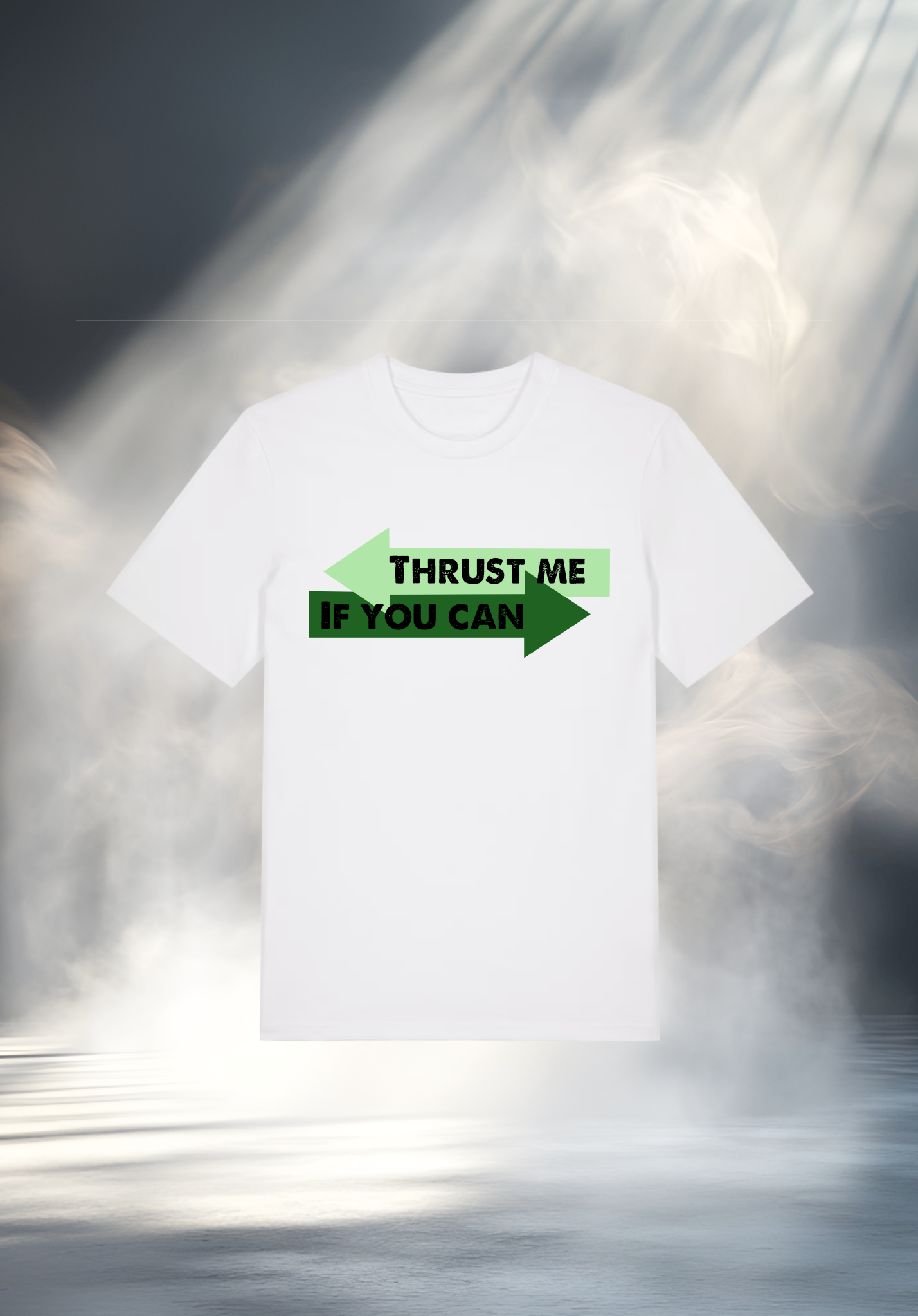 T-Shirt - THRUST ME IF YOU CAN
